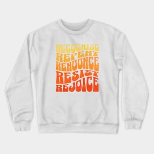 FIVE R' RECOGNIZE, REPENT, RENOUNCE, RESIST, REJOICE, RETRO Crewneck Sweatshirt